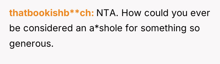 thatbookishb**ch NTA. How could you ever be considered an a*shole...