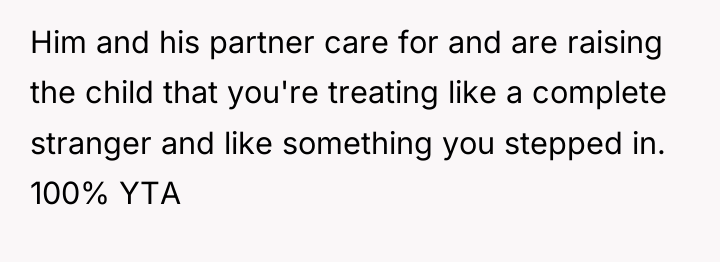 Him and his partner care for and are raising the...