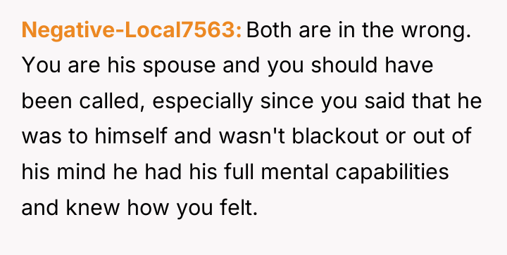 Negative-Local7563 Both are in the wrong. You are his spouse...