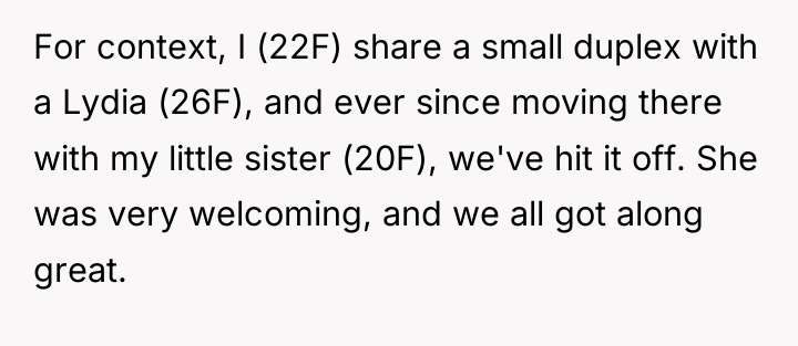 For context, I (22F) share a small duplex with a...