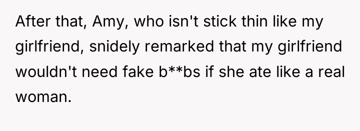 After that, Amy, who isn't stick thin like my girlfriend,...