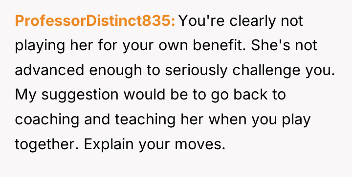 ProfessorDistinct835 You're clearly not playing her for your own benefit....