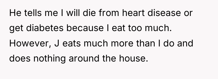 He tells me I will die from heart disease or...