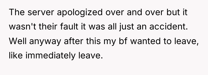The server apologized over and over but it wasn't their...