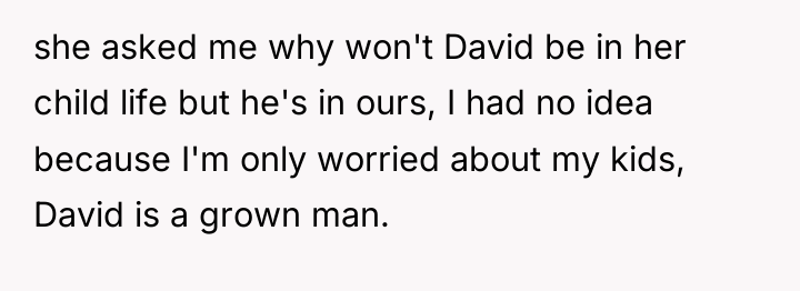 she asked me why won't David be in her child...