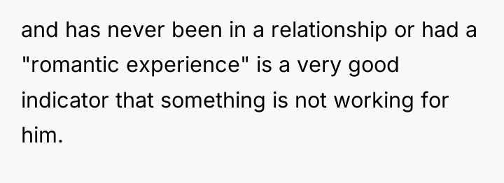 and has never been in a relationship or had a...