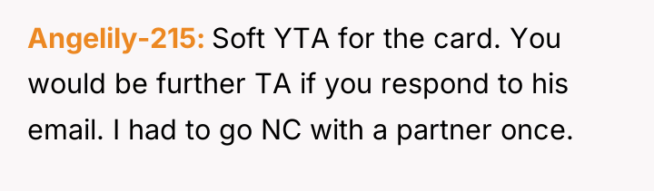 Angelily-215 Soft YTA for the card. You would be further...