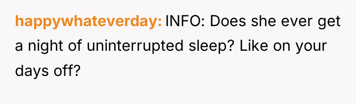 happywhateverday INFO: Does she ever get a night of uninterrupted...