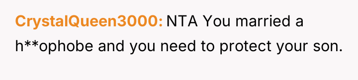 CrystalQueen3000 NTA You married a h**ophobe and you need to...