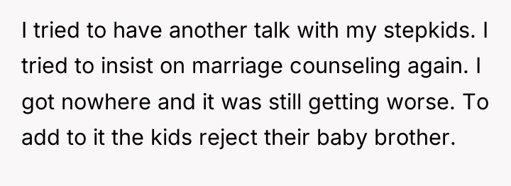 I tried to have another talk with my stepkids. I...