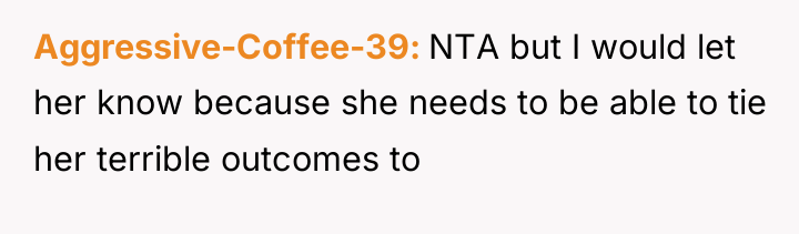 Aggressive-Coffee-39 NTA but I would let her know because she...