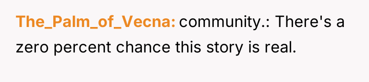The_Palm_of_Vecna community.: There's a zero percent chance this story is...
