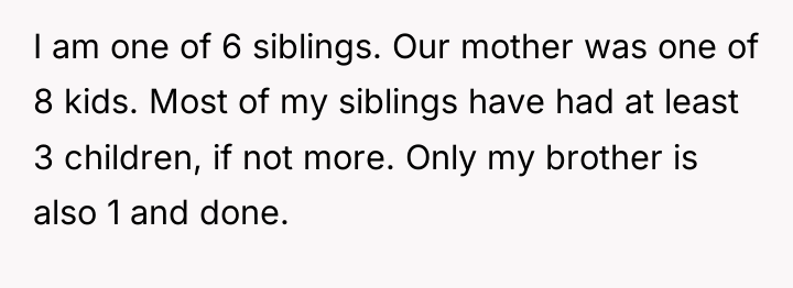 I am one of 6 siblings. Our mother was one...