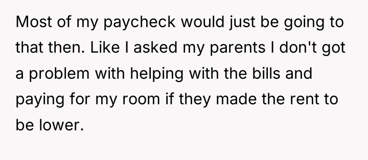 Most of my paycheck would just be going to that...
