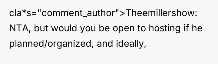 cla*s="comment_author">Theemillershow: NTA, but would you be open to hosting if...