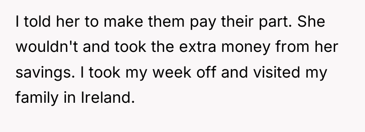 I told her to make them pay their part. She...