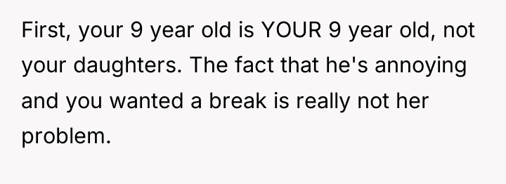 First, your 9 year old is YOUR 9 year old,...