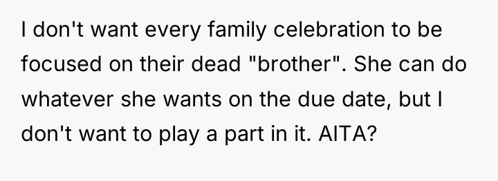 I don't want every family celebration to be focused on...