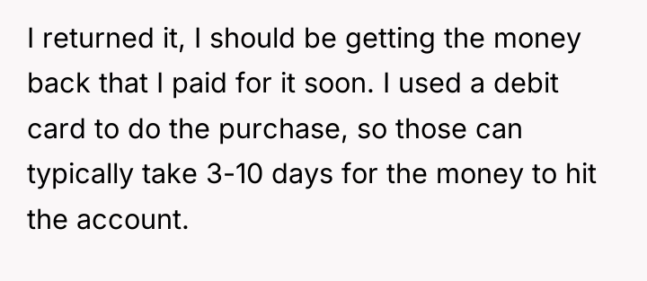 I returned it, I should be getting the money back...