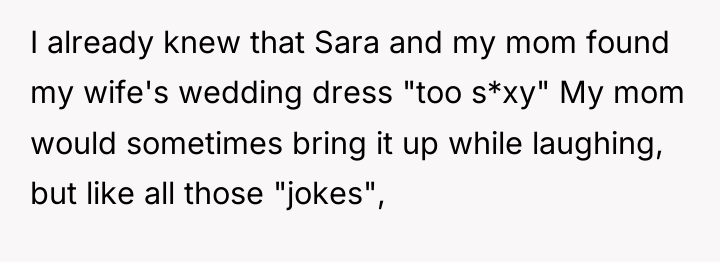 I already knew that Sara and my mom found my...
