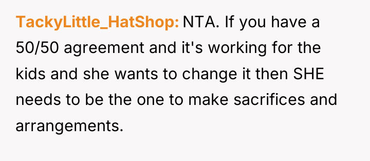 TackyLittle_HatShop NTA. If you have a 50/50 agreement and it's...