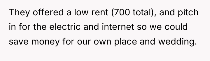 They offered a low rent (700 total), and pitch in...