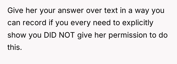 Give her your answer over text in a way you...