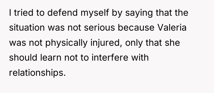 I tried to defend myself by saying that the situation...