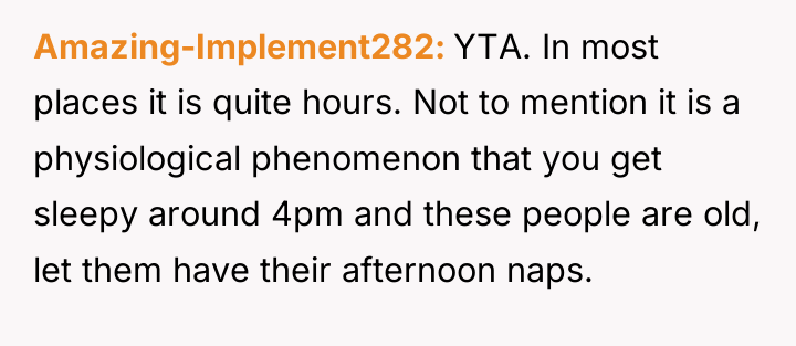 Amazing-Implement282 YTA. In most places it is quite hours. Not...