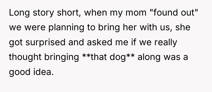 Long story short, when my mom "found out" we were...
