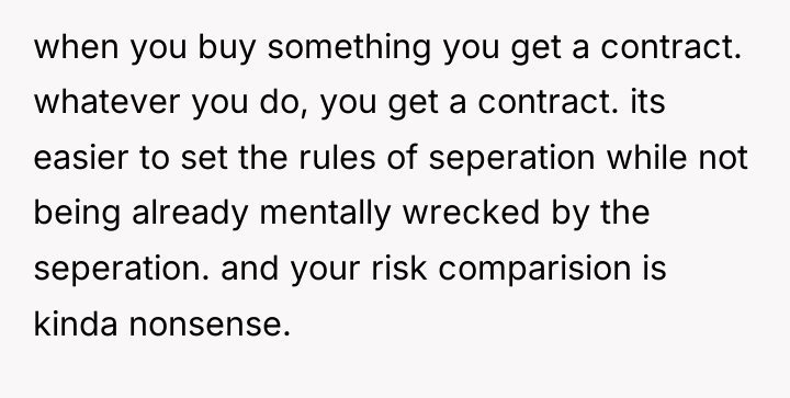 when you buy something you get a contract. whatever you...