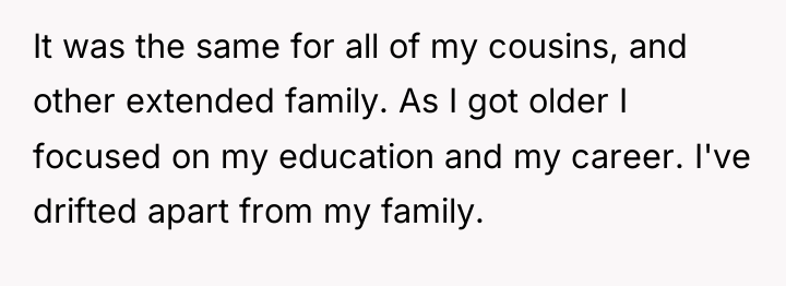It was the same for all of my cousins, and...