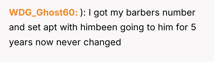 WDG_Ghost60 ): I got my barbers number and set apt...
