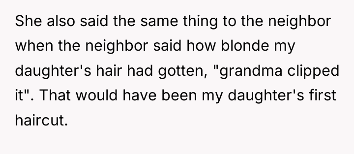 She also said the same thing to the neighbor when...
