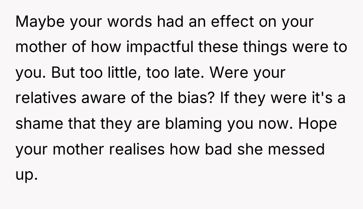 Maybe your words had an effect on your mother of...