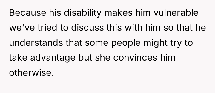 Because his disability makes him vulnerable we've tried to discuss...