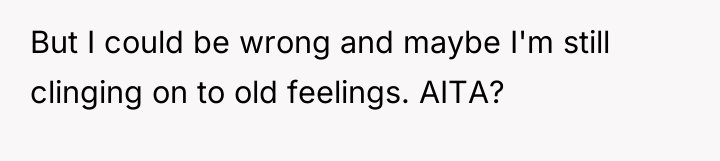 But I could be wrong and maybe I'm still clinging...