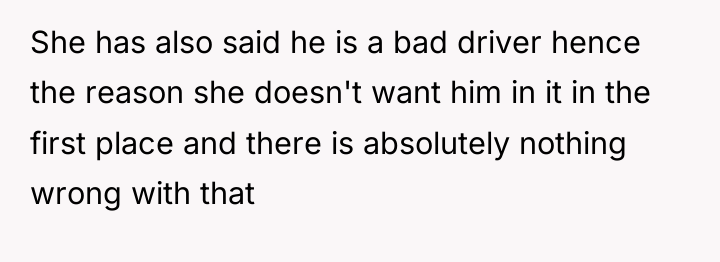 She has also said he is a bad driver hence...