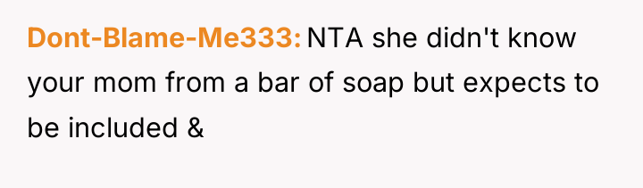 Dont-Blame-Me333 NTA she didn't know your mom from a bar...