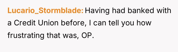 Lucario_Stormblade Having had banked with a Credit Union before, I...