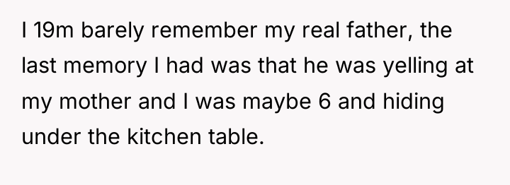 I 19m barely remember my real father, the last memory...