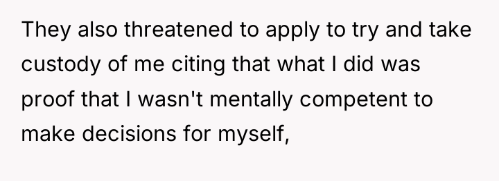 They also threatened to apply to try and take custody...