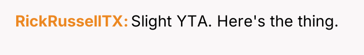 RickRussellTX Slight YTA. Here's the thing.