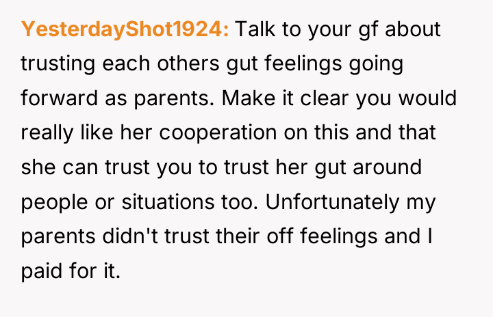 YesterdayShot1924 Talk to your gf about trusting each others gut...