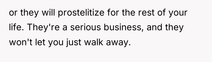 or they will prostelitize for the rest of your life....