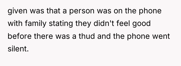 given was that a person was on the phone with...