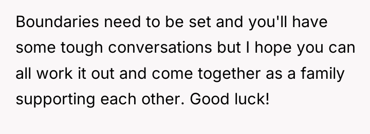Boundaries need to be set and you'll have some tough...
