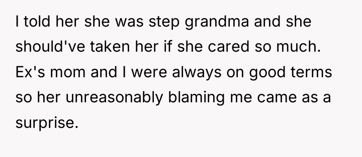 I told her she was step grandma and she should've...