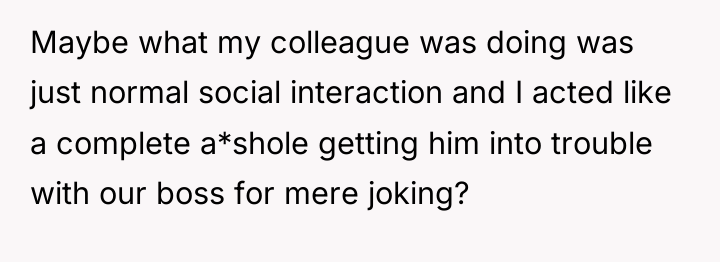 Maybe what my colleague was doing was just normal social...