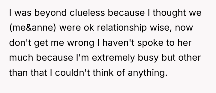 I was beyond clueless because I thought we (me&anne) were...